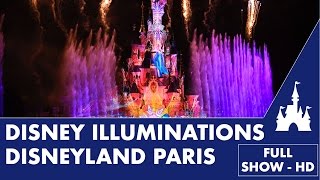 Disney Illuminations  Disneyland Paris FULL SHOW  25th Anniversary  World Premiere [upl. by Petrie713]