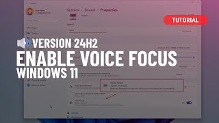 Windows 11 24H2 Enable Voice Focus to reduce background noises [upl. by Aekerly514]