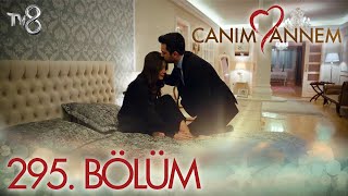 Canım Annem 295 Bölüm quotBABAM ÖLDÜ BENİMquot [upl. by Thunell963]