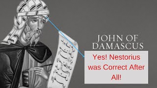 John of Damascus A Nestorian Heretic [upl. by Elenaj]