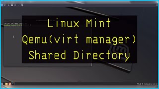 Linux Mint vm virt manager shared filesystem linuxmint vm filesystem [upl. by Llerrud986]