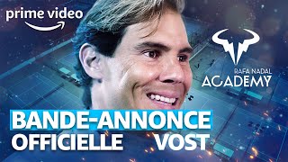 Rafa Nadal Academy – Bandeannonce officielle VOST  Prime Video [upl. by Tony]