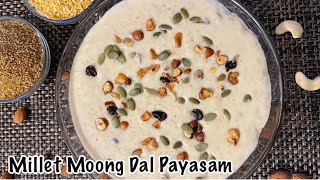 Maha Shivaratri Special Payasam  Millet Moong Dal Payasam  Millet Moong Dal Kheer  Prasadalu [upl. by Oba]