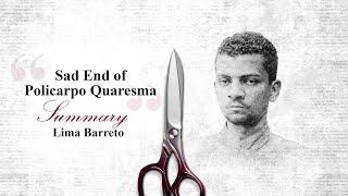 Summary of Sad End of Policarpo Quaresma  Lima Barreto  Books Summaries [upl. by Job166]