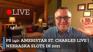 PS 140 Ameristar St Charles Live  Nebraska Slots in 2021 [upl. by Sualkin]