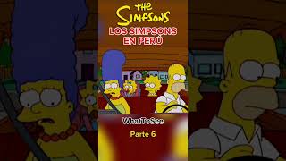 Los Simpsons En Perú  Parte 6 [upl. by Crescentia]