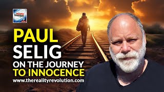 Paul Selig The Journey To Innocence [upl. by Nylac]