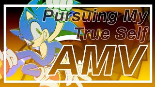 PURSUING MY TRUE SELF SONIC AMV CONTEST ENTRY [upl. by Nade]