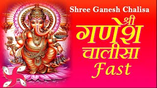 Ganesh Chalisa Fast  Ganesh Chalisa  Ganpati Chalisa  गणेश चालीसा [upl. by Doretta]