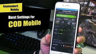 Keymander 2 Mobile  Best Settings for Call of Duty Mobile [upl. by Enala535]