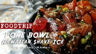 Hawaii Foodtrip Best Poke Bowl and Hawaiian Shave Ice on the Big Island Day 4 [upl. by Enier]