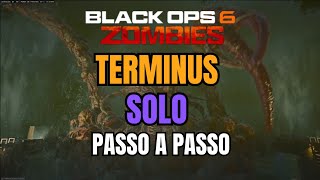 Black Ops 6 Zombies Como Concluir o Easter egg da TERMINUS SOLO Passo a Passo [upl. by Nnoj]