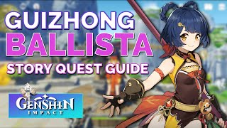 Guizhong Ballista  Story Quest Guide  Genshin Impact [upl. by Popper]