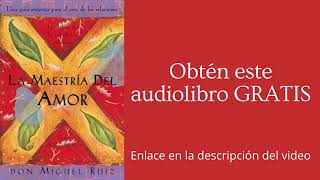 La maestría del amor Audiolibro de Miguel Ángel Ruiz Macías [upl. by Sheba]