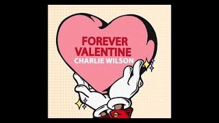 Charlie Wilson  Forever Valentine [upl. by Kira]