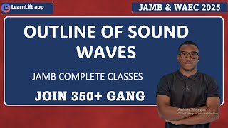 JAMB OUTLINE FOR SOUND WAVES PHYSICS JAMB AND WAEC 2025 UTME 2025 [upl. by Evilc]