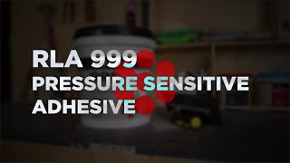 RLA 999  Pressure Sensitive Adhesive  BENEFITS [upl. by Attirehs]