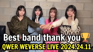 ALL SUB QWER WEVERSE LIVE OT4 20242411 Best band thank you🏆❤️ [upl. by Miyasawa736]