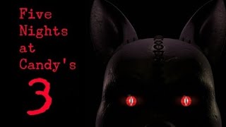 Five Nights at Candys 3 Full playthrough Nights 16 Endings Minigames and Extras  No deaths [upl. by Franklyn244]