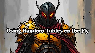 Using Random Tables to Build Adventure on the Fly [upl. by Piegari721]