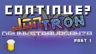 Continue amp JonTron  Drunkstravaganza Part 1 [upl. by Emia125]