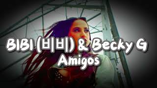 BIBI 비비 amp Becky G  Amigos Official Video musichits 83 [upl. by Pollyanna]