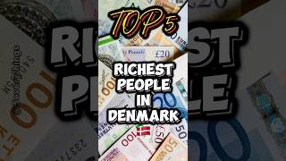 Denmarks 🇩🇰 Top 5 Billionaires 2024 💰shorts short trending youtubeshorts video [upl. by Hairahs]