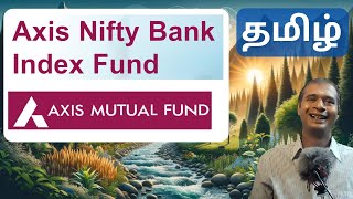 Axis Nifty Bank Index Fund  Axis Mutual Fund  Tamil [upl. by Healey]