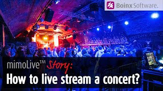 mimoLive ™ Story How to live stream a concert [upl. by Idalia]