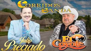 El Coyote y Julio Preciado  Puros Corridos Las 20 Mejores Exitos  Mix Para Pistear con Banda [upl. by Agnesse]