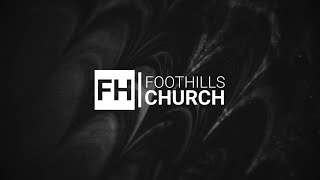 Foothills Church Whats Been Going On [upl. by Hiroko]