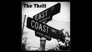 The Thrill  East Coast Feeling [upl. by Irej]