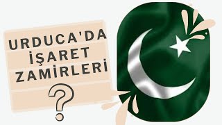 Urduca Öğreniyorum  Ders 7  Urducada İşaret Zamirleri [upl. by Arikaahs]