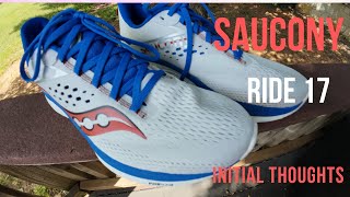 Saucony Ride 17 initial run thoughts [upl. by Lenz326]