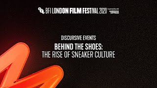 Behind The Shoes The Rise of Sneaker Culture discussion  BFI London Film Festival 2020 [upl. by Atsirak141]