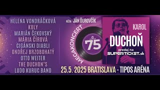 KAROL DUCHOŃ 75  megakoncert v Bratislave 2552025 [upl. by Akimat]