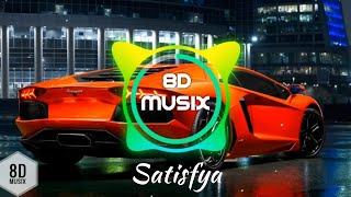 Satisfya 8D audio  Imran Khan  Bass boosted [upl. by Frager]