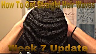 How To Get Straight Hair Waves Week 7 Update [upl. by Ati]