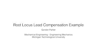 Root Locus Lead Compensation Example [upl. by Sudnak]