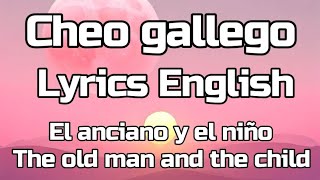 el anciano y el niño English lyrics Cheo Gallego subscribe 👍😉 [upl. by Ecyob]