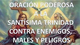 ▶ ORACIÓN PODEROSA A LA SANTÍSIMA TRINIDAD CONTRA ENEMIGOS  ORACION Y PAZ [upl. by Nosaes]