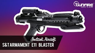 INSTANT VIDEO SampT Armament E11 Blaster by Gunfire [upl. by Grega490]