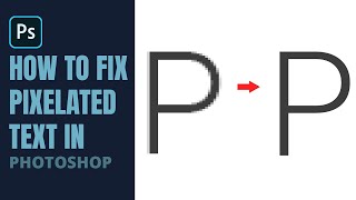 How to fix Pixelated Text in Photoshop  Photoshop Vibes [upl. by Brian]