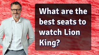 What are the best seats to watch Lion King [upl. by Nyloj]