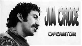 Jim Croce  Operator  LyricsHQ [upl. by Johnstone]