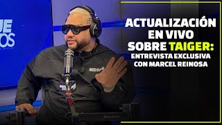 Actualización en Vivo sobre Taiger Entrevista Exclusiva con Marcel Reinosa [upl. by Pugh70]