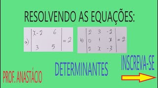 COMO RESOLVER EQUAÇÕES DETERMINANTES  MATRIZ ORDEM 2 E 3  Sistemas de equações [upl. by Pendergast209]