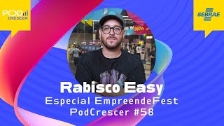 ESPECIAL EMPREENDEFEST RABISCO EASY  PodCrescer  58 [upl. by Rollins]