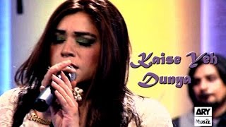 Kaise Yeh Dunya  Komal Rizvi  Unplugged ARY Musik [upl. by Mastrianni]