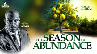 THE SEASON OF ABUNDANCE WITH APOSTLE JOSHUA SELMAN II12II05II2024 [upl. by Brote461]